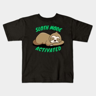 Sloth Mode: Activated - Embrace the Art of Laziness! Kids T-Shirt